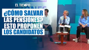 Candidatos de la Gran Consulta presentan propuestas divididas entre aumentar edad y blindar ahorros