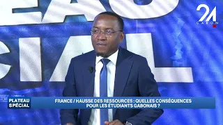 PLATEAU SPÉCIAL : FRANCE - HAUSSE DES RESSOURCES, QUELLES CONSÉQUENCES POUR LES ÉTUDIANTS GABONAIS ?