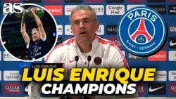 LUIS ENRIQUE is clear: PSG is a CONTENDER to win the CHAMPIONS LEAGUE