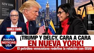 ¡TRUMP Y DELCY, CARA A CARA EN NUEVA YORK! El petróleo venezolano redefine la relación con EEUU