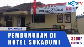 WANITA ASAL BOGOR DIBUNUH DI HOTEL SUKABUMI POLISI TANGKAP PELAKU