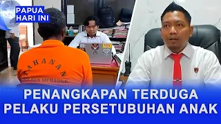 MERAUKE POLICE ARREST SUSPECT IN CHILD SEXUAL ABUSE CASE