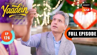Episode: 126 | An Unexpected Proposal | Yaadein | Full Episode | 29 Aug 2026