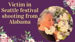 Victim in Seattle festival shooting from Alabama