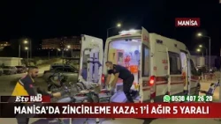 Multi-vehicle accident in Manisa: 5 injured, 1 in critical condition