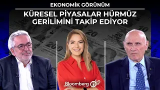Ekonomik Görünüm - Küresel piyasalar Hürmüz gerilimini takip ediyor | 9 Temmuz 2026