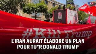 Iran Reportedly Devised a Plot to Kill Donald Trump | LCI