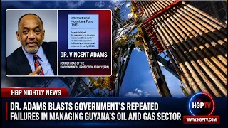 Dr. Adams Blasts Government’s Repeated Failures In Managing Guyana’s Oil And Gas Sector