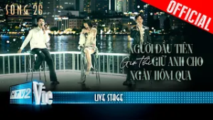 Mashup tình ca ngọt ngào: Người Đầu Tiên, Giờ Thì, Giữ Anh Cho Ngày Hôm Qua | Sóng 26 [Live Stage]