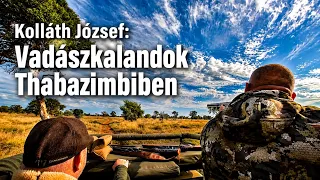Kolláth József: Vadászkalandok Thabazimbiben