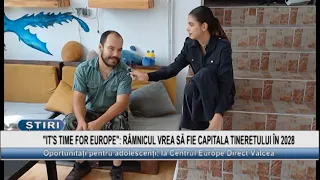 IT'S TIME FOR EUROPE Râmnicul wants to be the youth capital in 2028