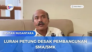 LURAH PETUNG DESAK PEMBANGUNAN SMA/SMK