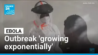 2,500 dead and rising: UN says DR Congo Ebola outbreak 'growing exponentially' • FRANCE 24 English