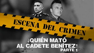 Who killed Cadet Benítez? PART 1 | CRIME SCENE