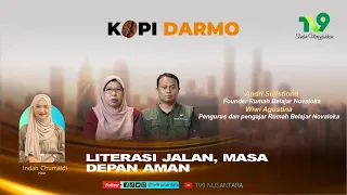 LITERACY IS THE PATH, A SECURE FUTURE | KOPI DARMO