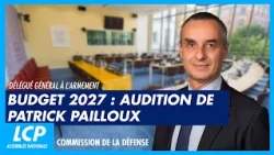Budget 2027 : audition de Patrick Pailloux, délégué général pour l'armement - 15/10/2026