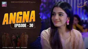 Angna Episode 30 | Laiba Khan | ARY Zindagi Drama