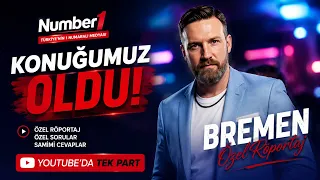 Striking statements from Bremen! | Number1 exclusive interview