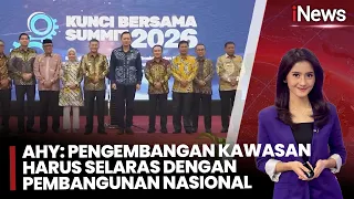 AHY Soroti Potensi Kunci Bersama: Model Pengembangan Kawasan Terintegrasi Nasional |iNews Pagi 28/7