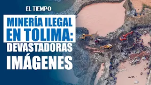 Minería ilegal devasta el río Saldaña en Tolima