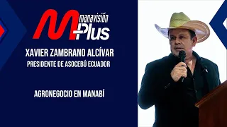 What is the future of livestock and agribusiness in Manabí? | Xavier Zambrano