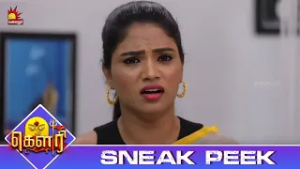 அவ எனக்கு குறி வச்சி இருக்கா | Gauri Sneak Peek 2 | EP-639 | Kalaignar TV