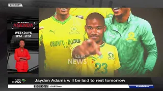 Bafana Bafana star Jayden Adams will be laid to rest on Saturday