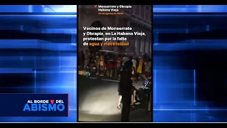 Vecinos de Monserrate y Obrapía en La Habana Vieja protestan por falta de agua y electricidad.