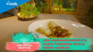 JOSEBA ARGUIÑANO SUKALERRIAN: Aza sobrasadarekin eta gazta torradak patata krema gainean