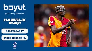Galatasaray -  Stade Rennais FC | Hazırlık Maçı