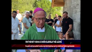 RIKTHEHET KISHA E SHËN GJERGJIT NË LEZHË