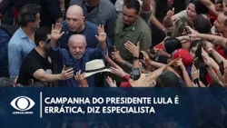 Campanha do presidente Lula é errática, diz especialista | Canal Livre
