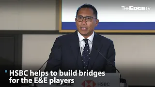 HSBC Malaysia focuses on building bridges for E&E players