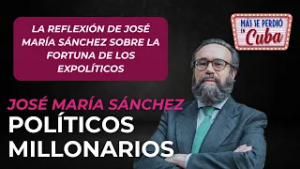 La reflexión de José María Sánchez sobre la fortuna de los expolíticos