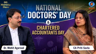 DD Morning Show| National Doctors'Day | Chartered Accountants Day| Dr. Mohit Agarwal |CA Priti Savla