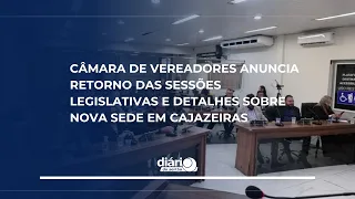 City Council announces return of sessions and details on the new headquarters in Cajazeiras