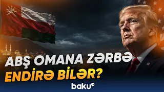 İranla sülh danışıqları davam edir | Oman niyə hədəfə çevrildi? - Baku TV