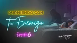 GP Episodio 6 ? Durmiendo con el Enemigo