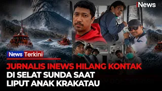 Breaking Jurnalis iNews & 4 Wartawan Hilang Kontak Saat Liputan Anak Krakatau, SAR Sisir Selat Sunda