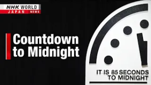 One step closer to global annihilationーNHK WORLD-JAPAN NEWS