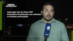 Operation Piauí Day: Federal Highway Police step up enforcement on highways during the long holid...