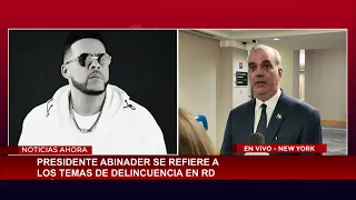 Abinader warns those who attacked Julián Oro Duro to turn themselves in