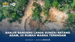 Banjir Bandang Landa Sungai Batang Agam, 25 Rumah Warga Terendam