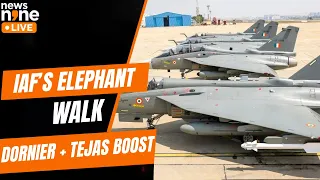 IAF’s Dornier ‘Elephant Walk’ Showcases Readiness; Tejas Mk1A Gets 3 F404 Engines | News9