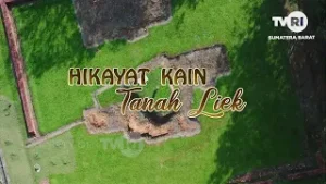 PESONA INDONESIA - HIKAYAT KAIN TANAH LIEK