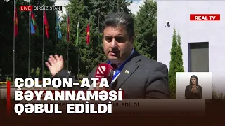 Çolpon-Ata bəyannaməsi qəbul edildi