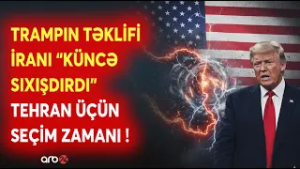 Tehran çətin seçim qarşısında: Tramp hücum üçün orduya GÖSTƏRİŞ VERDİ? -Əgər İranla razılıq olmasa..