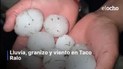 RAIN, HAIL, AND WIND IN TACO RALO
