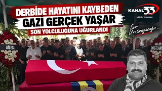 Veteran Gerçek Yaşar, who passed away during the derby, laid to rest