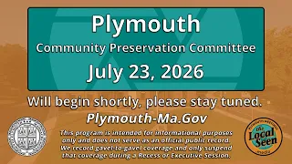 Plymouth Community Preservation Committee: 7/23/26